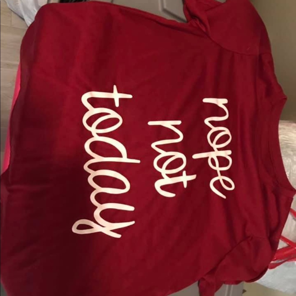 “Nope not today” T shirt